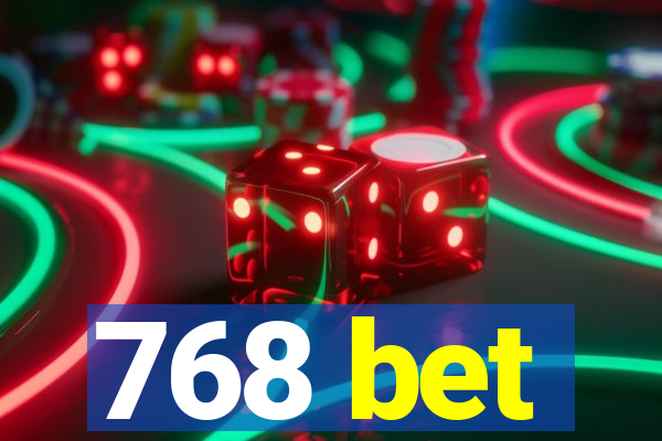 768 bet